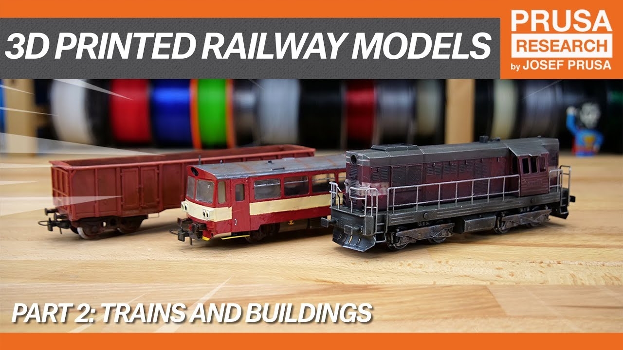 3D Printed Railway Models Part II Trains And Buildings