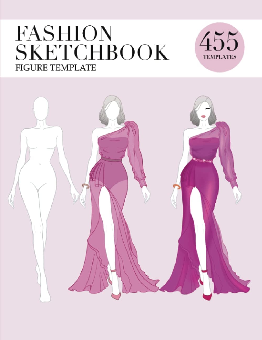 Fashion Sketchbook Figure Template 455 Large Female Figure Template For Easily Sketching Your Fashion Design Styles With Thin Lines Moore Julia 